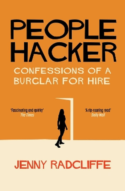 People Hacker: Confessions of a Burglar for Hire by Jenny Radcliffe 9781398519015