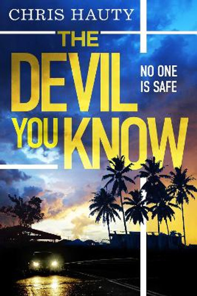 The Devil You Know: The gripping new Hayley Chill thriller by Chris Hauty 9781398511330