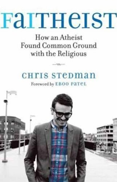 Faitheist by Chris Stedman 9780807014455