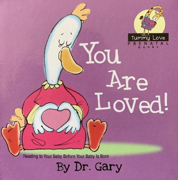 You Are Loved! by Dr Gary Benfield 9781943925162