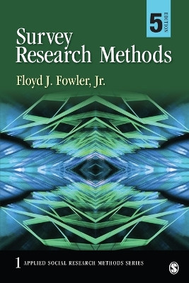 Survey Research Methods by Floyd J. Fowler 9781452259000