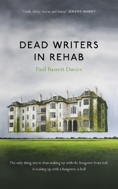 Dead Writers in Rehab by Paul Bassett Davies 9781783523559