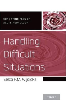 Handling Difficult Situations by Eelco F. M. Wijdicks 9780199928767