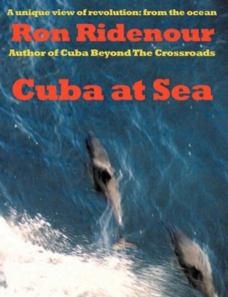 Cuba at Sea by Ron Ridenour 9780906378021