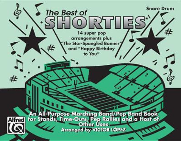 The Best of Shorties: Snare Drum by Victor López 9781470636739
