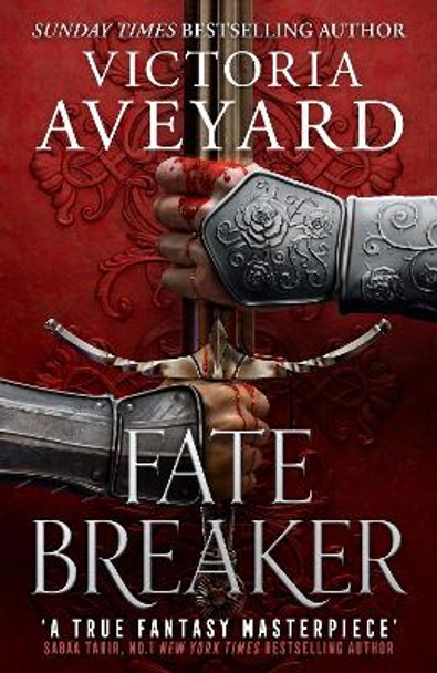 Fate Breaker: An epic fantasy adventure from the multimillion-copy bestselling author of RED QUEEN by Victoria Aveyard 9781409194057