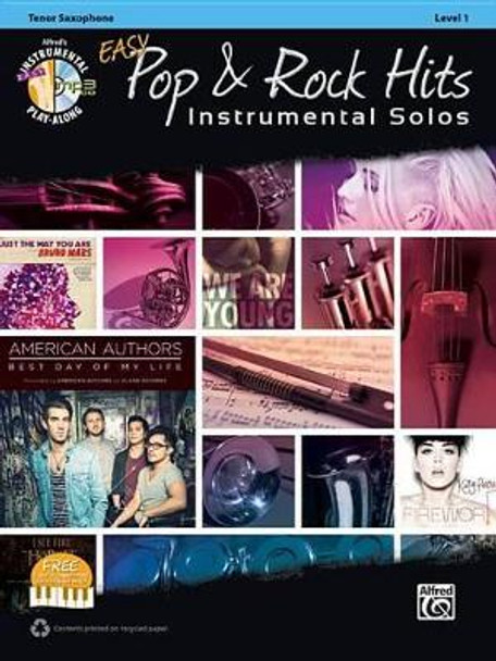 Easy Pop & Rock Hits Instrumental Solos: Tenor Sax, Book & CD by Bill Galliford 9781470616823