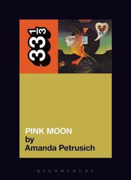 Nick Drake's Pink Moon by Amanda Petrusich