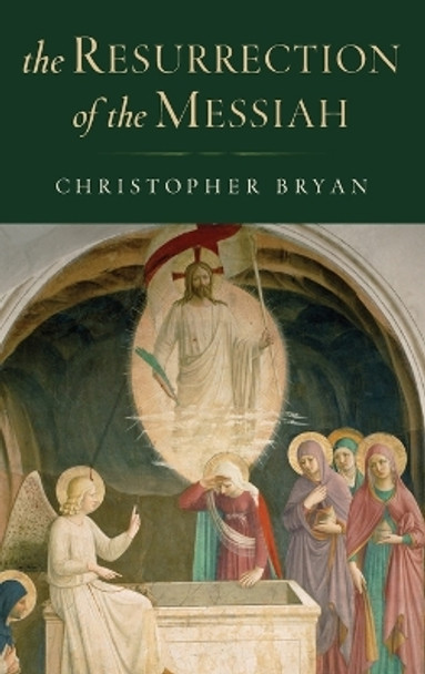 The Resurrection of the Messiah by Christopher Bryan 9780199752096