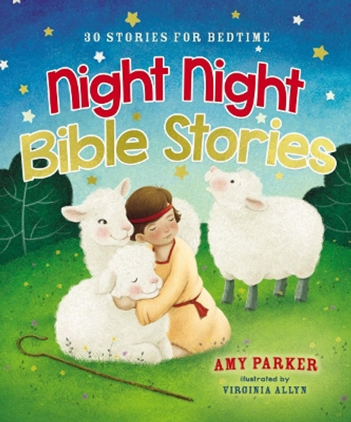 Night Night Bible Stories: 30 Stories for Bedtime by Amy Parker 9781400208913