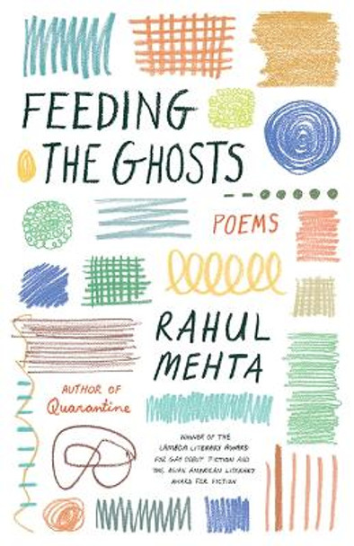 Feeding the Ghosts: Poems by Rahul Mehta 9780813198798