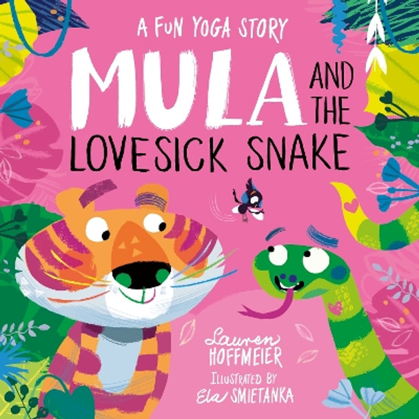 Mula and the Lovesick Snake (Hardback) by Lauren Hoffmeier 9781782265986