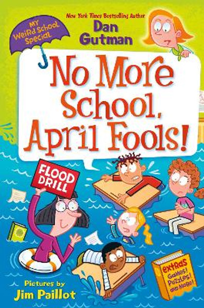 My Weird School Special: No More School, April Fools! by Dan Gutman 9780063290105