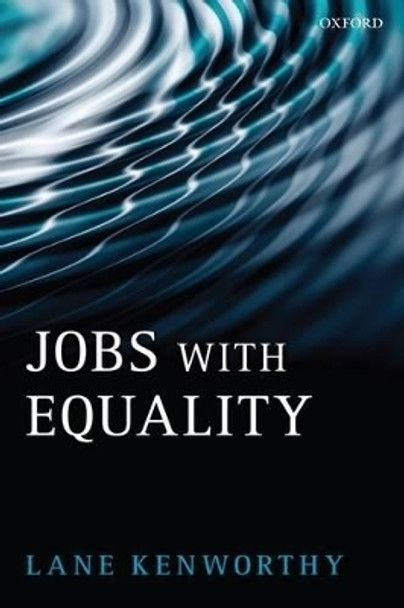 Jobs with Equality by Lane Kenworthy 9780199550609