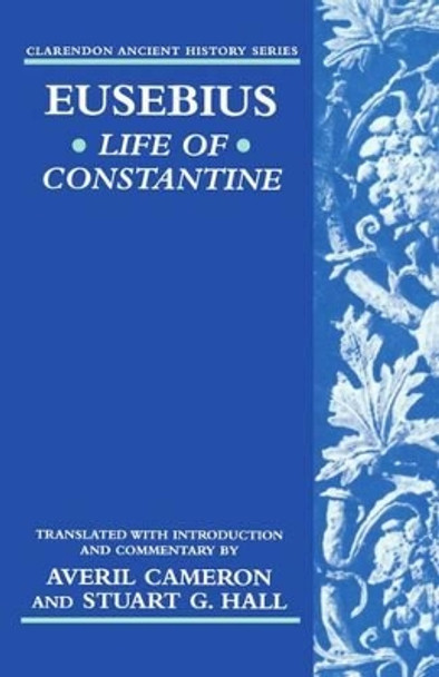 Eusebius' Life of Constantine by Eusebius 9780198149248