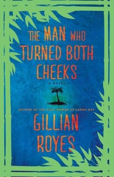 The Man Who Turned Both Cheeks by Gillian Royes 9781451627435