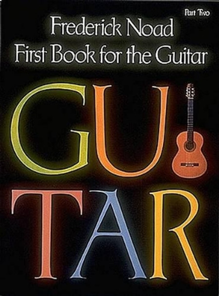 First Book for the Guitar - Part 2: Guitar Technique by Frederick Noad 9780793551897