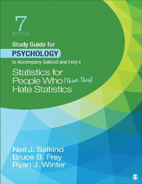 Study Guide for Psychology to Accompany Salkind and Frey's Statistics for People Who (Think They) Hate Statistics by Neil J Salkind 9781544395920