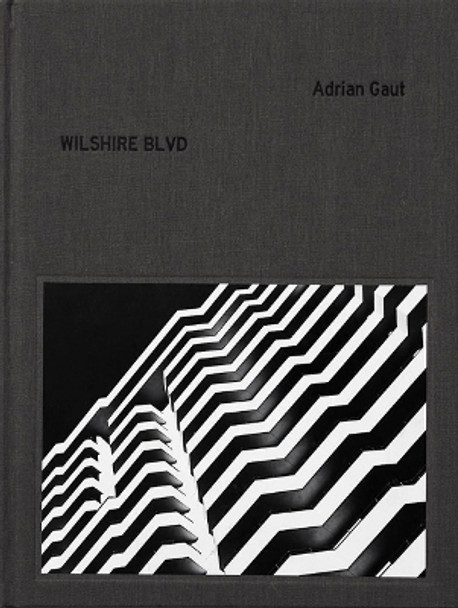 Adrian Gaut: Wilshire Blvd by Adrian Gaut 9780985995881