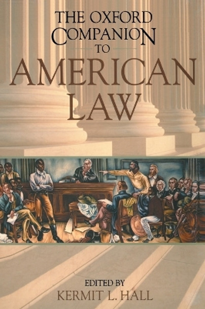 The Oxford Companion to American Law by Kermit L. Hall 9780195088786