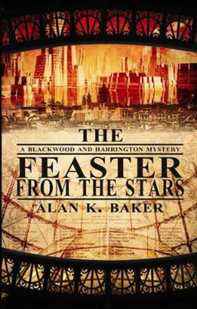 The Feaster From the Stars by Alan K. Baker 9781907777547