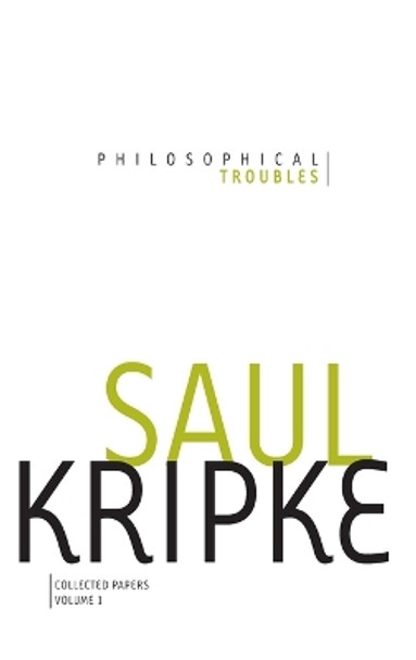 Philosophical Troubles: Collected Papers, Volume 1 by Saul A. Kripke 9780199730155