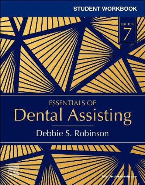 Student Workbook for Essentials of Dental Assisting by Debbie S. Robinson 9780323778121