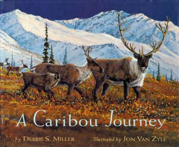 A Caribou Journey by Debbie S. Miller 9781602230972
