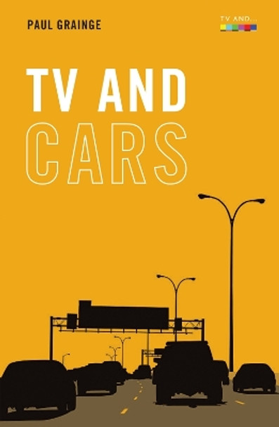 TV and Cars by Paul Grainge 9781474480031