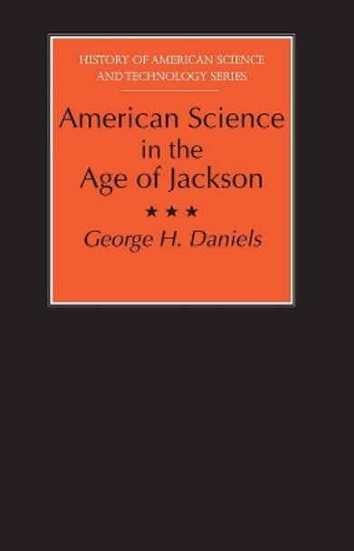 American Science in the Age of Jackson by George H. Daniels 9780817307400