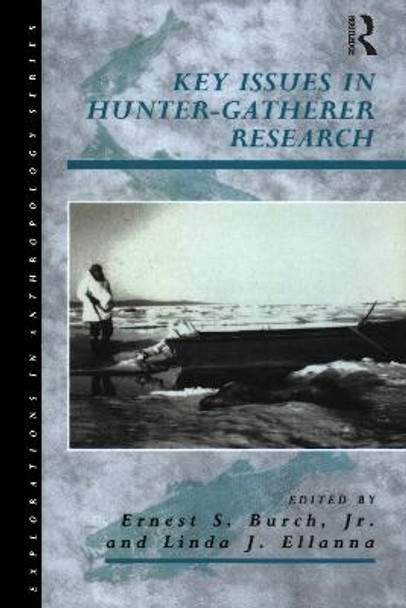 Key Issues in Hunter-gatherer Research by Linda J. Ellanna