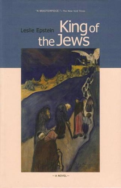 King of the Jews by Leslie Epstein 9781590510797