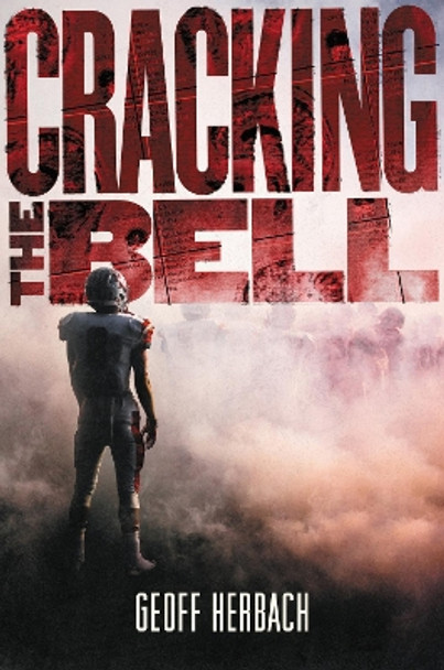 Cracking the Bell by Geoff Herbach 9780062453143