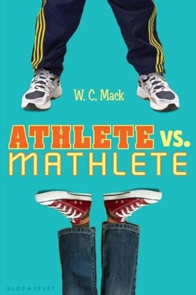 Athlete vs. Mathlete by W. C. Mack 9781599908588