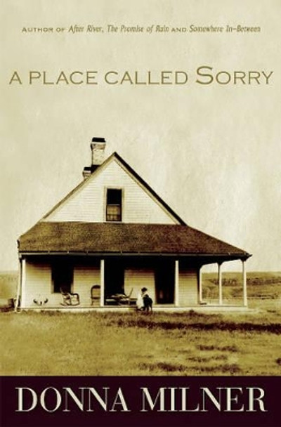 A Place Called Sorry by Donna Milner 9781927575949