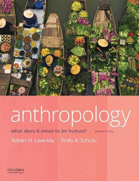 Anthropology: What Does It Mean to Be Human? by Robert H Lavenda 9780197534434