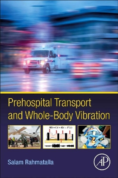 Prehospital Transport and Whole-Body Vibration by Salam Rahmatalla 9780323901031