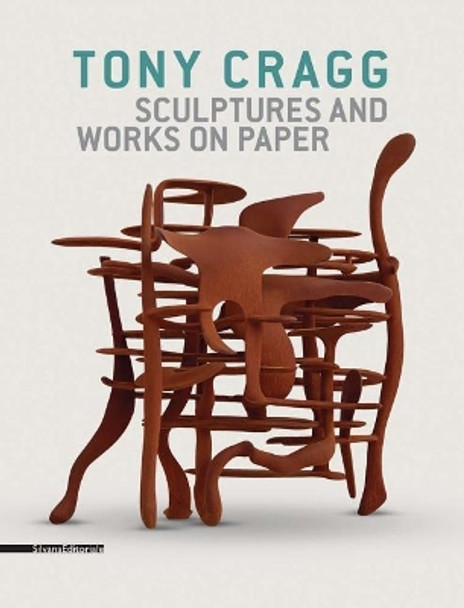 Tony Cragg: Sculptures and Works on Paper by Oscar Benitez 9788836637997