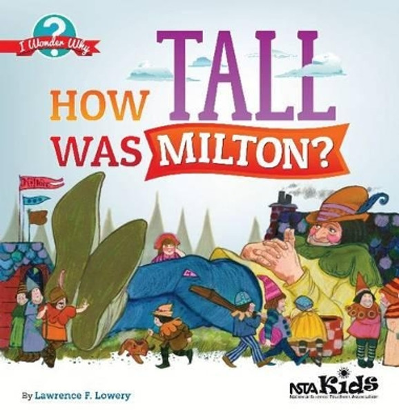 How Tall was Milton? by Lawrence F. Lowery 9781936959433