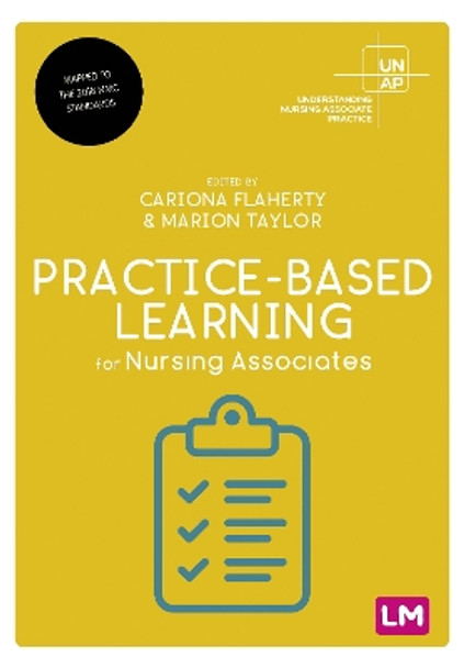 Practice-Based Learning for Nursing Associates by Cariona Flaherty 9781529763096