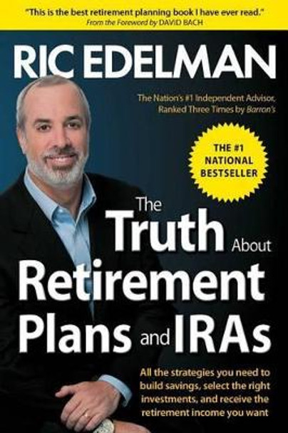 The Truth about Retirement Plans and IRAs by Ric Edelman 9781476739854