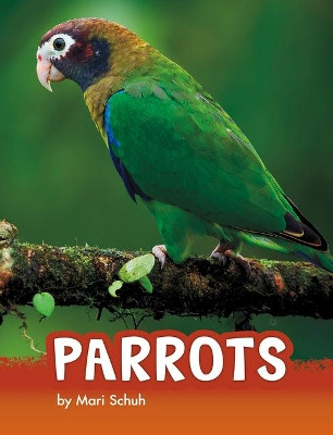 Parrots by Mari C Schuh 9781977117977