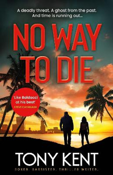 No Way to Die by Tony Kent 9781783966059