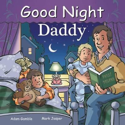 Good Night Daddy by Adam Gamble 9781602192294