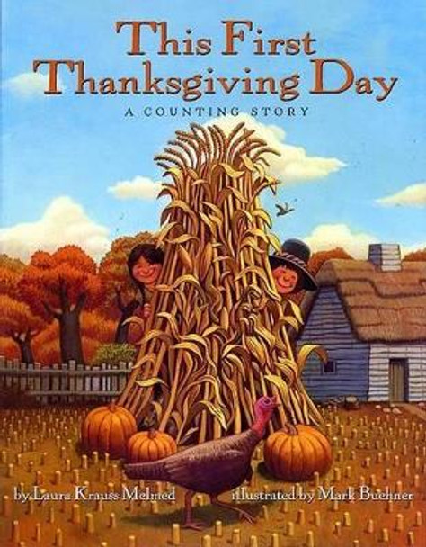 This First Thanksgiving Day: A Counting Story by Laura Krauss Melmed 9780060541842