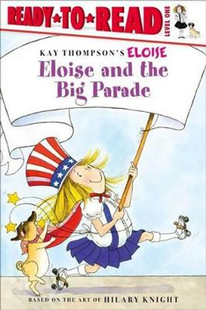 Eloise and the Big Parade by Kay Thompson 9781481488198