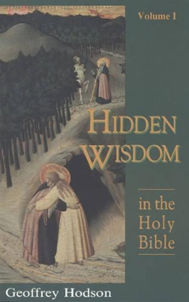 Hidden Wisdom in the Holy Bible, Volume 1 by Geoffrey Hosdon 9780835606905
