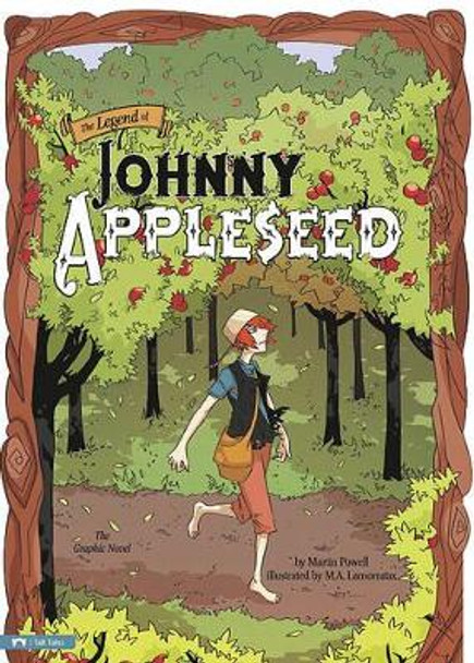 Legend of Johnny Appleseed: Graphic Novel by Arch Stone 9781434218957