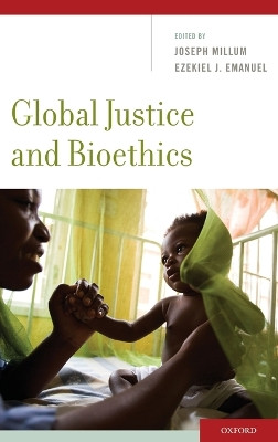 Global Justice and Bioethics by Joseph Millum 9780195379907