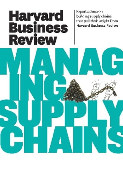 Harvard Business Review on Managing Supply Chains by Harvard Business Review 9781422162606